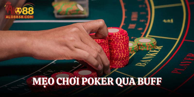 Mẹo đánh poker qua buff